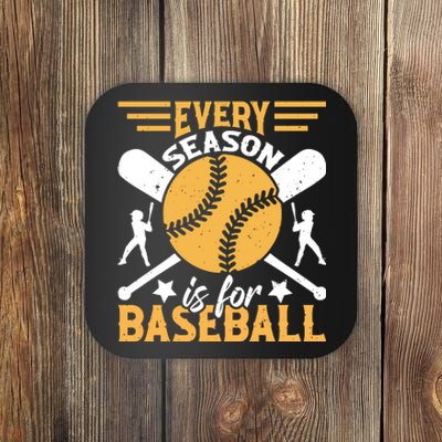 Every Season Is For Baseball Coaster