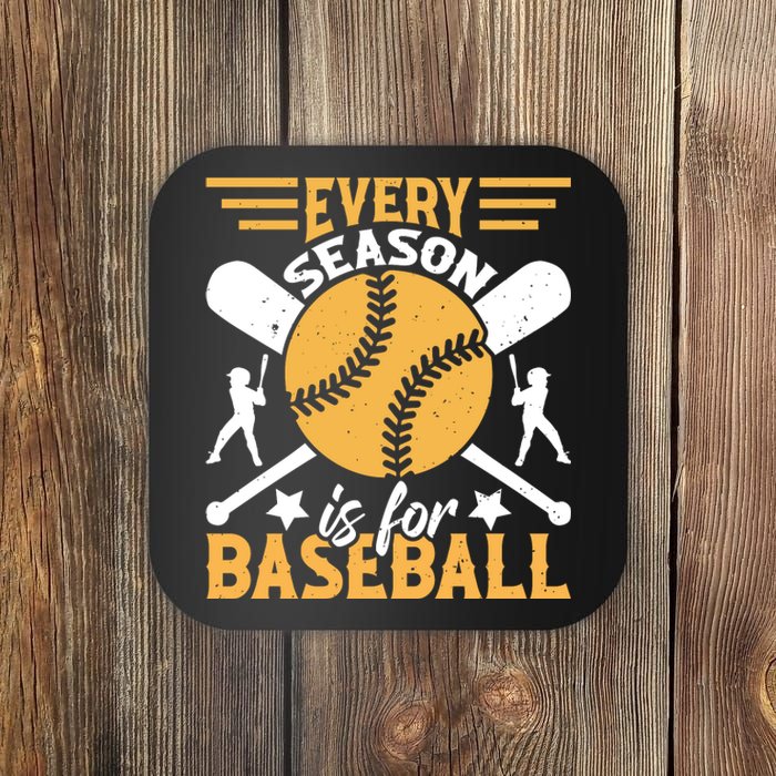 Every Season Is For Baseball Coaster