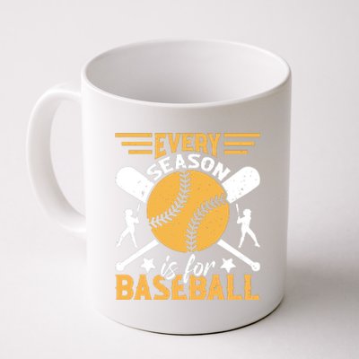 Every Season Is For Baseball Coffee Mug