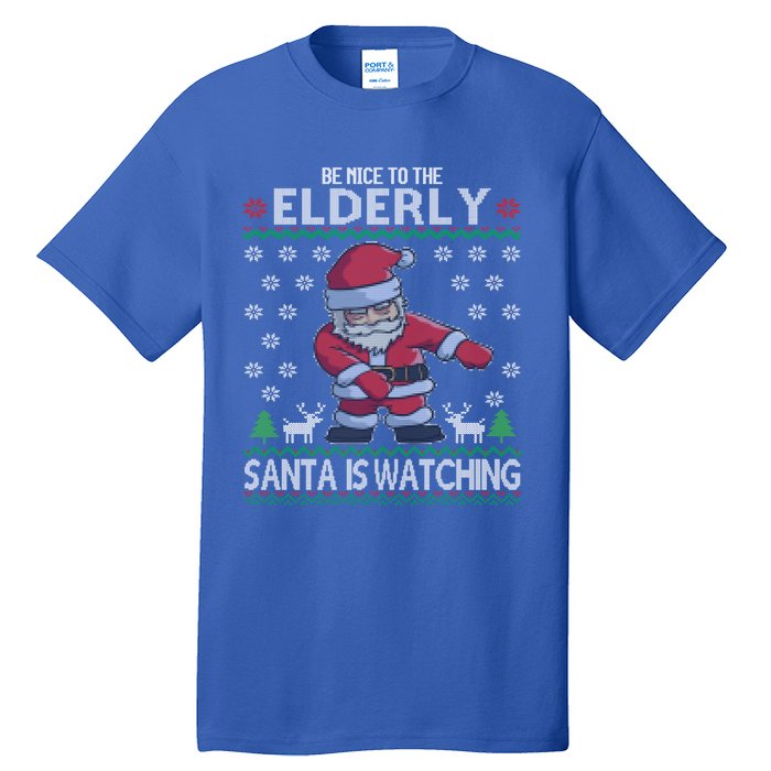 Elderly Santa Is Watching Grandma Grandpa Ugly Christmas Cute Gift Tall T-Shirt