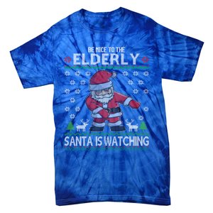 Elderly Santa Is Watching Grandma Grandpa Ugly Christmas Cute Gift Tie-Dye T-Shirt