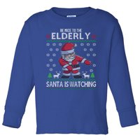 Elderly Santa Is Watching Grandma Grandpa Ugly Christmas Cute Gift Toddler Long Sleeve Shirt