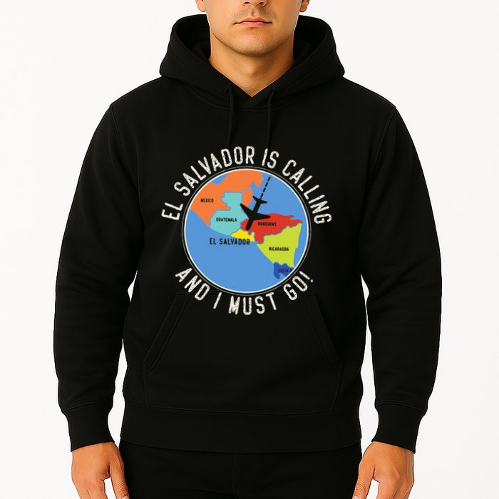 El Salvador Is Calling And I Must Go El Salvador Map Hoodie