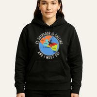 El Salvador Is Calling And I Must Go El Salvador Map Hoodie