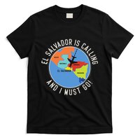 El Salvador Is Calling And I Must Go El Salvador Map T-Shirt