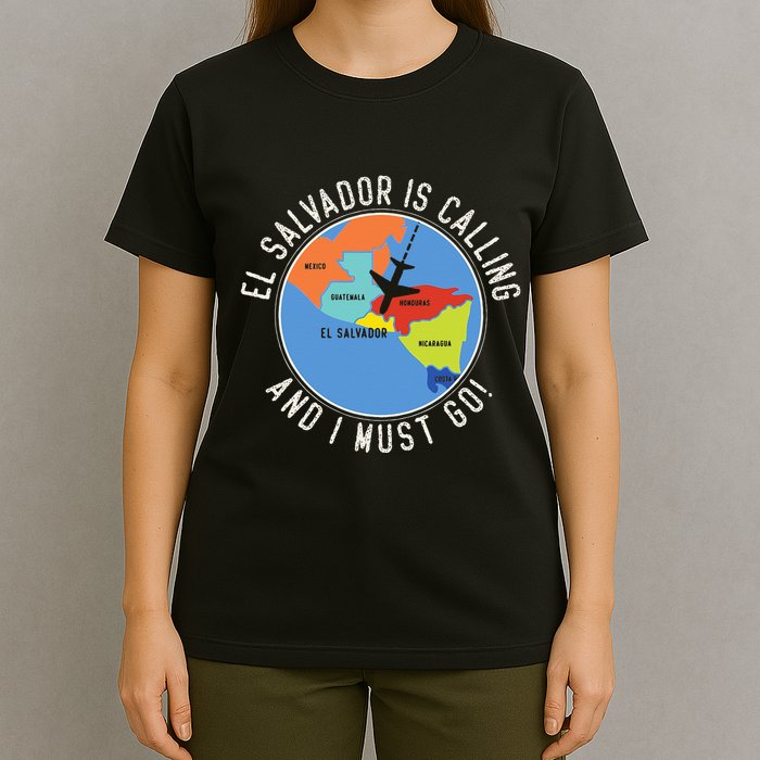El Salvador Is Calling And I Must Go El Salvador Map T-Shirt