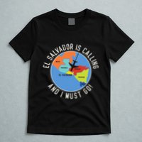 El Salvador Is Calling And I Must Go El Salvador Map T-Shirt