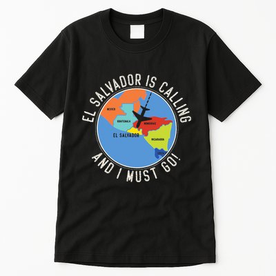 El Salvador Is Calling And I Must Go El Salvador Map Tall T-Shirt