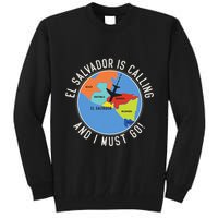 El Salvador Is Calling And I Must Go El Salvador Map Tall Sweatshirt