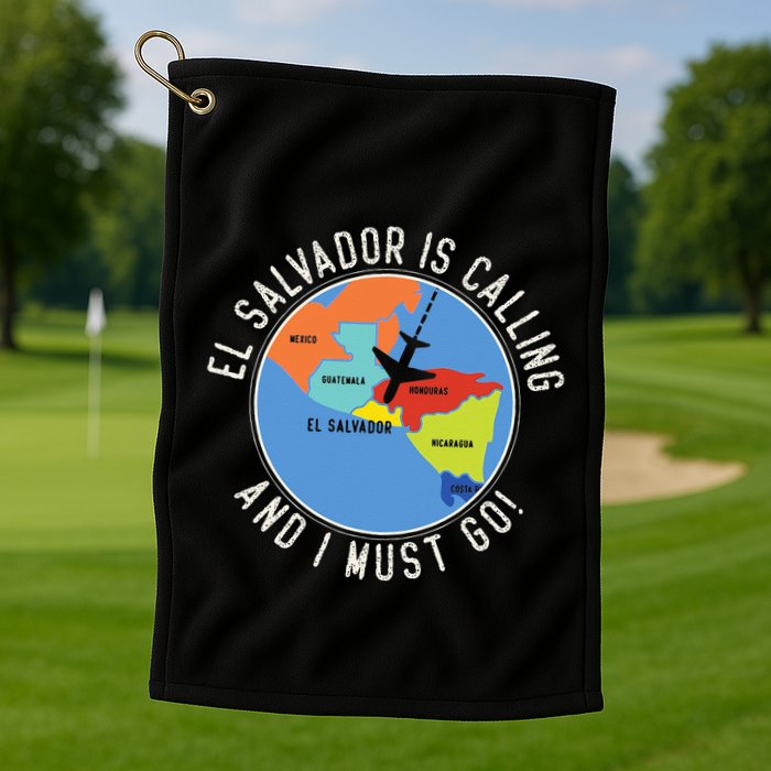 El Salvador Is Calling And I Must Go El Salvador Map Golf Towel