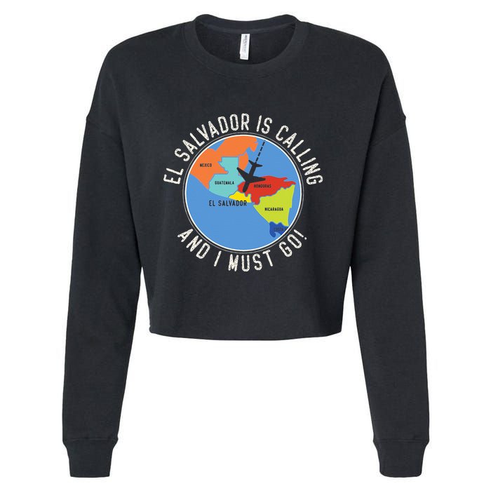 El Salvador Is Calling And I Must Go El Salvador Map Cropped Pullover Crew