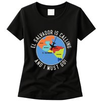 El Salvador Is Calling And I Must Go El Salvador Map Womens T-Shirt