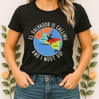 El Salvador Is Calling And I Must Go El Salvador Map Womens T-Shirt