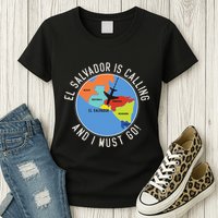 El Salvador Is Calling And I Must Go El Salvador Map Womens T-Shirt
