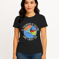 El Salvador Is Calling And I Must Go El Salvador Map Womens T-Shirt