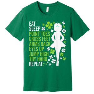 Eat Sleep Irish Dance Irish Dancer Ceili Reel Dance Feis Premium T-Shirt