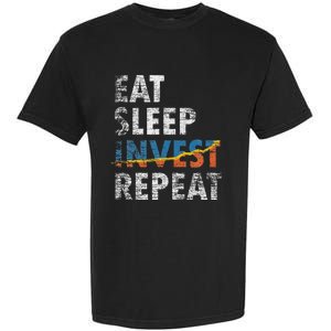 Eat Sleep Invest Repeat Investment Trading Garment-Dyed Heavyweight T-Shirt