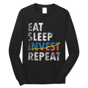 Eat Sleep Invest Repeat Investment Trading Long Sleeve Shirt