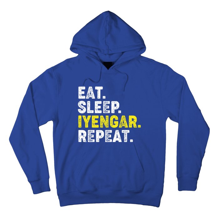 Eat Sleep Iyengar Yoga Repeat! Funny Iyengar Yoga Phrase Cool Gift Hoodie