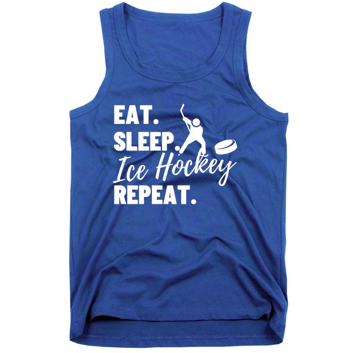 Eat Sleep Ice Hockey Repeat Ice Hockey Gift Tank Top