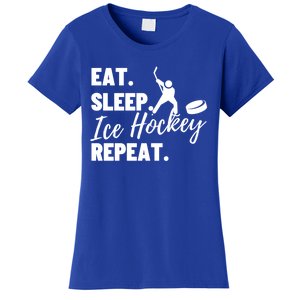 Eat Sleep Ice Hockey Repeat Ice Hockey Gift Women's T-Shirt