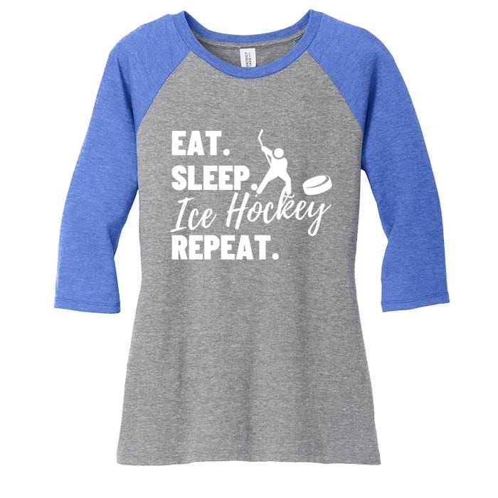 Eat Sleep Ice Hockey Repeat Ice Hockey Gift Women's Tri-Blend 3/4-Sleeve Raglan Shirt