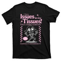 Ehlersdanlos Syndrome Issues In My Tissues Cute Eds T-Shirt