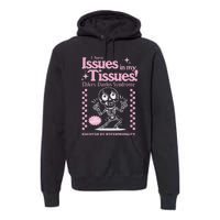 Ehlersdanlos Syndrome Issues In My Tissues Cute Eds Premium Hoodie