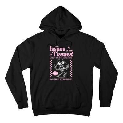 Ehlersdanlos Syndrome Issues In My Tissues Cute Eds Tall Hoodie