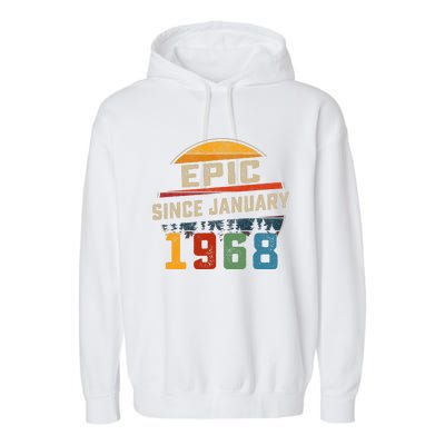 Epic Since January 1968 55th Birthday Gift 55 Years Old Garment-Dyed Fleece Hoodie