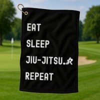 Eat Sleep Jiujitsu Repeat Golf Towel