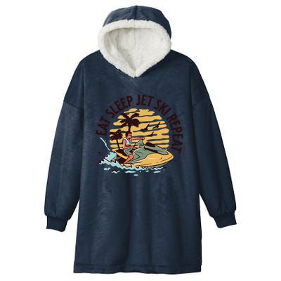 Eat Sleep Jet Ski Repeat Gift Hooded Wearable Blanket