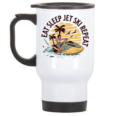 Eat Sleep Jet Ski Repeat Gift Stainless Steel Travel Mug