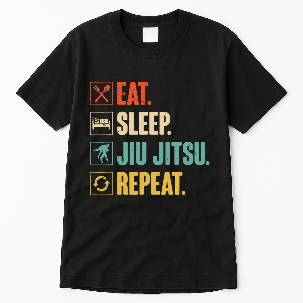 Eat Sleep Jiujitsu Repeat Funny Jiujitsu Martial Art Combat Tall T-Shirt