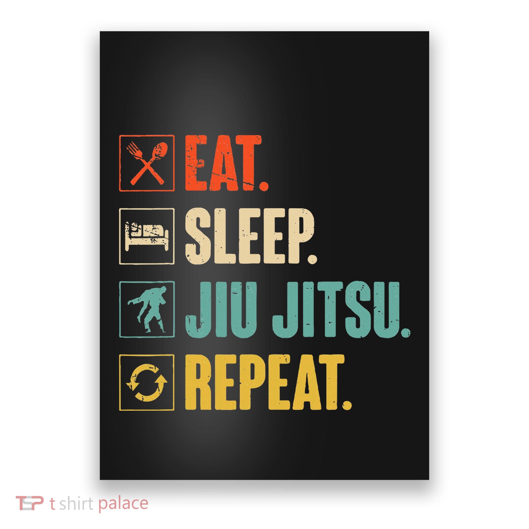 Eat Sleep Jiujitsu Repeat Funny Jiujitsu Martial Art Combat Poster
