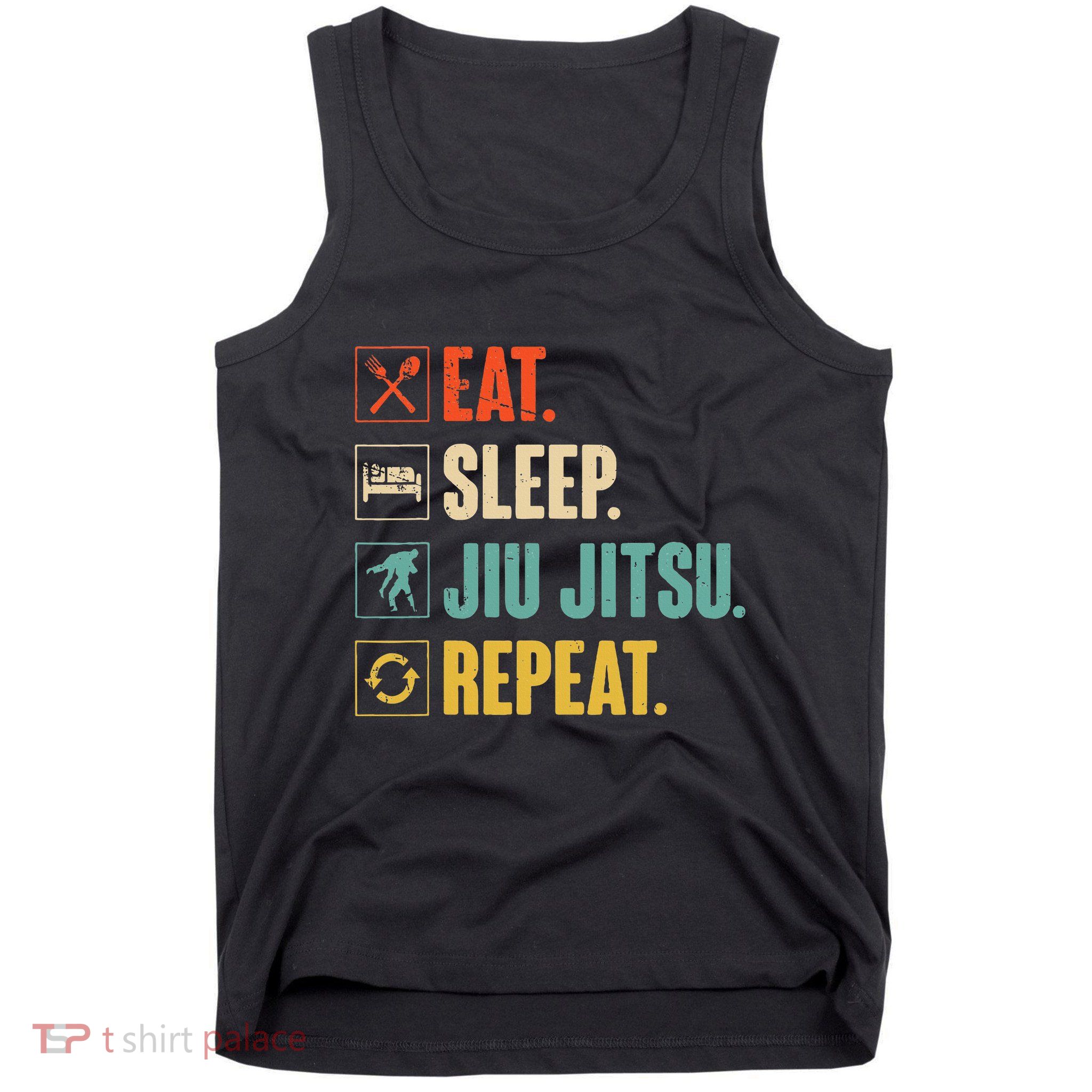 Eat Sleep Jiujitsu Repeat Funny Jiujitsu Martial Art Combat Tank Top