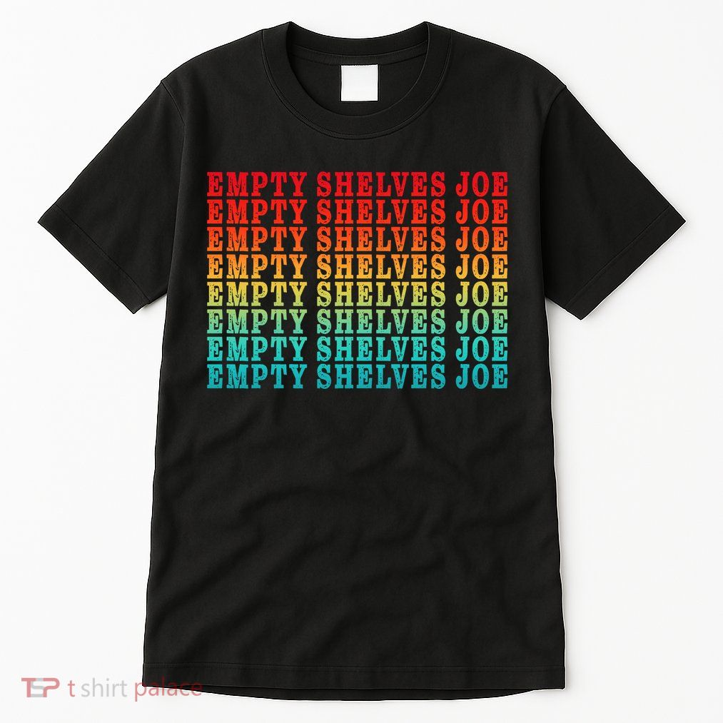 Empty Shelves Joe Anti Joe Biden Repeating Tall T-Shirt