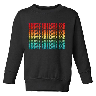 Empty Shelves Joe Anti Joe Biden Repeating Toddler Sweatshirt