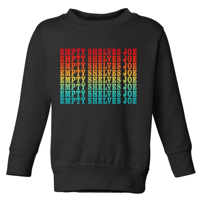 Empty Shelves Joe Anti Joe Biden Repeating Toddler Sweatshirt