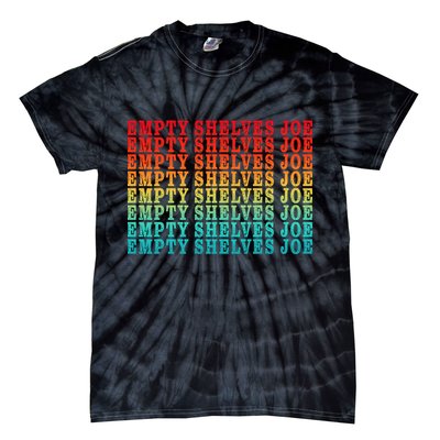 Empty Shelves Joe Anti Joe Biden Repeating Tie-Dye T-Shirt