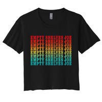 Empty Shelves Joe Anti Joe Biden Repeating Crop Top