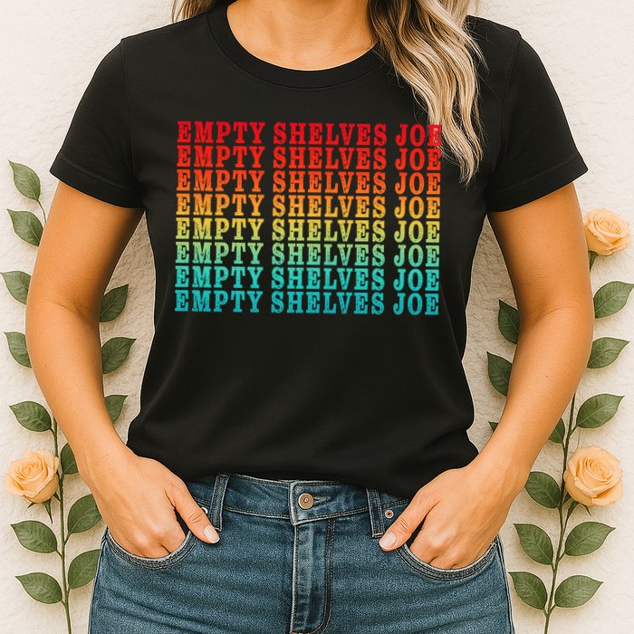Empty Shelves Joe Anti Joe Biden Repeating Womens T-Shirt