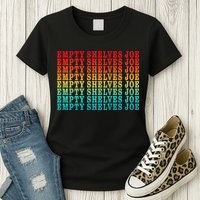 Empty Shelves Joe Anti Joe Biden Repeating Womens T-Shirt