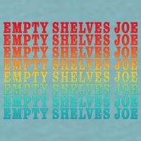 Empty Shelves Joe Anti Joe Biden Repeating Sueded Cloud Jersey T-Shirt