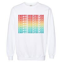 Empty Shelves Joe Anti Joe Biden Repeating Garment-Dyed Sweatshirt