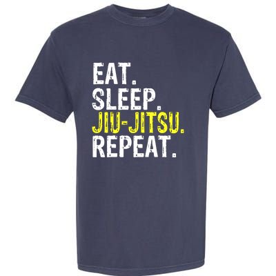 Eat Sleep JiuJitsu Repeat Gift Garment-Dyed Heavyweight T-Shirt