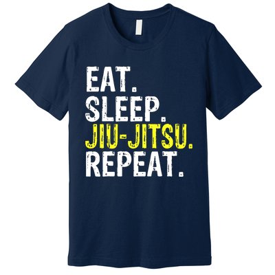 Eat Sleep JiuJitsu Repeat Gift Premium T-Shirt