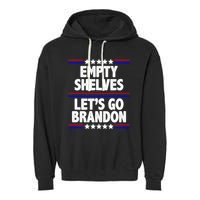 Empty Shelves Joe Let's Go Brandon Garment-Dyed Fleece Hoodie