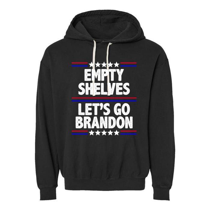 Empty Shelves Joe Let's Go Brandon Garment-Dyed Fleece Hoodie