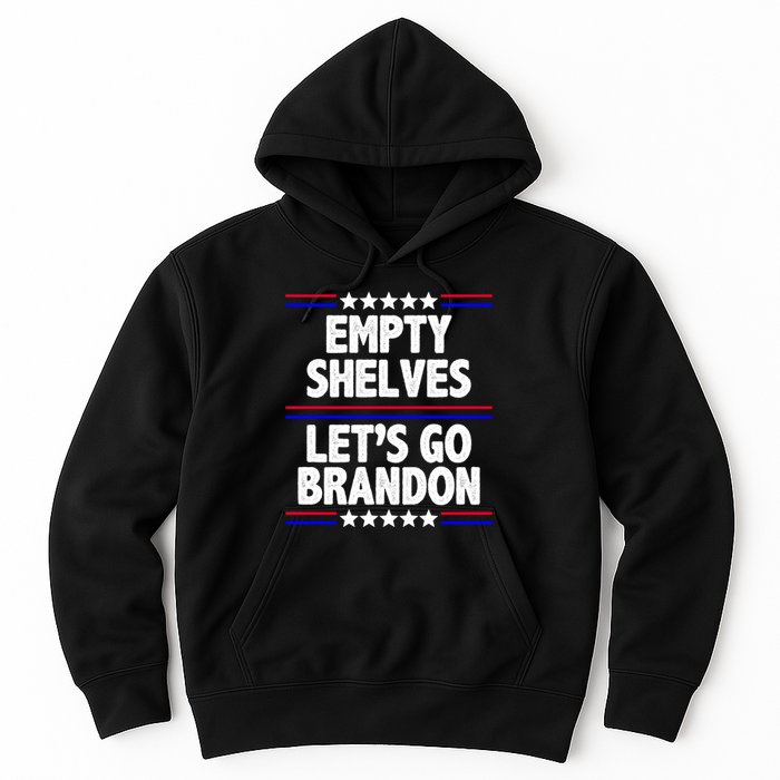 Empty Shelves Joe Let's Go Brandon Hoodie